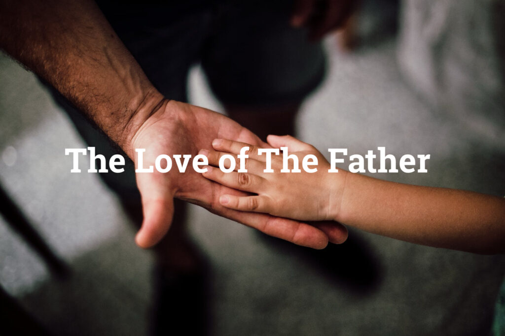 The Love of The Father